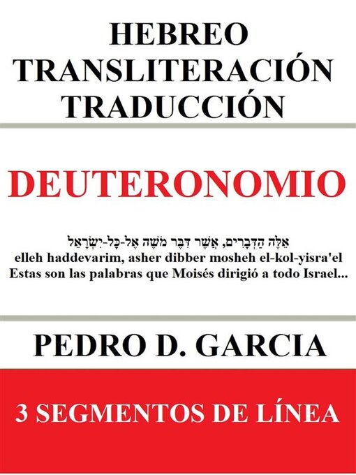 Title details for Deuteronomio--Hebreo Transliteración Traducción by Pedro D. Garcia - Available